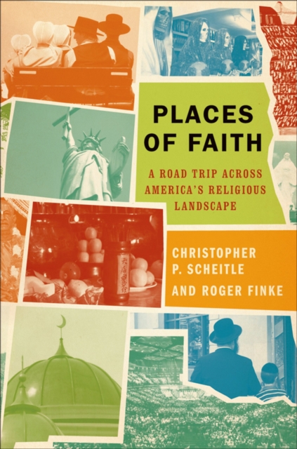 Places of Faith : A Road Trip across America's Religious Landscape, PDF eBook