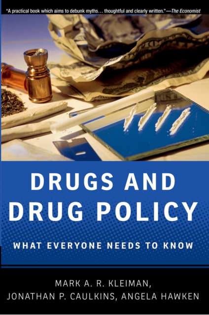 Drugs and Drug Policy : What Everyone Needs to Know?, EPUB eBook