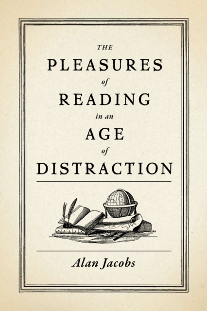 The Pleasures of Reading in an Age of Distraction, EPUB eBook