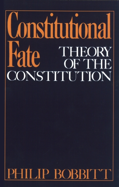 Constitutional Fate : Theory of the Constitution, EPUB eBook