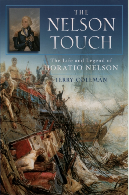 The Nelson Touch : The Life and Legend of Horatio Nelson, EPUB eBook