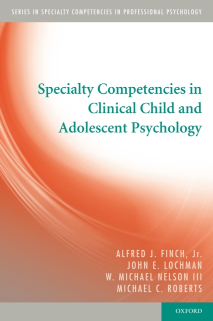 Specialty Competencies in Clinical Child and Adolescent Psychology, PDF eBook