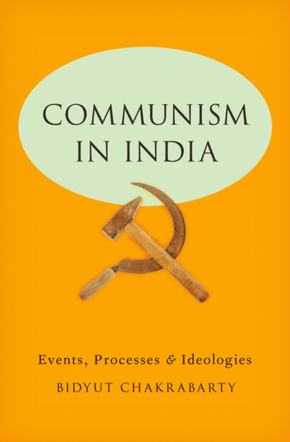 Communism in India : Events, Processes and Ideologies, PDF eBook