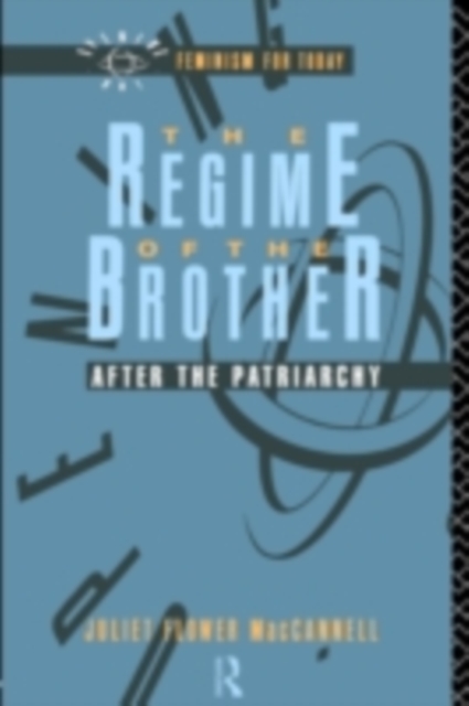 The Regime of the Brother : After the Patriarchy, PDF eBook