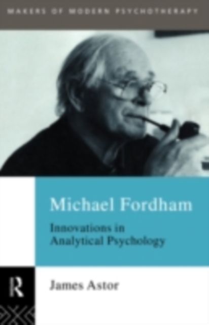Michael Fordham : Innovations in Analytical Psychology, PDF eBook