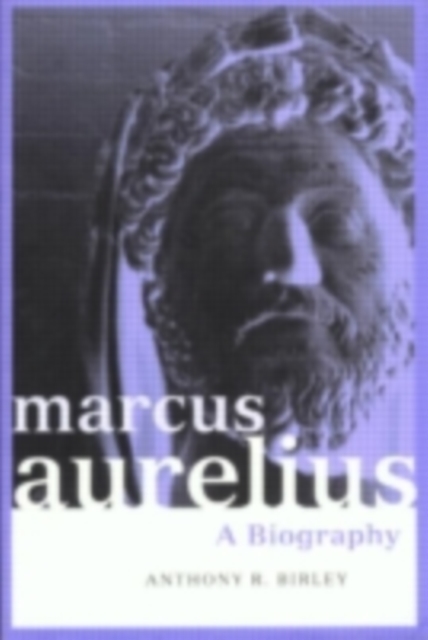 Marcus Aurelius : A Biography, PDF eBook