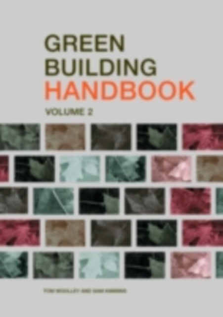 Green Building Handbook: Volume 2 : A Guide to Building Products and their Impact on the Environment, PDF eBook