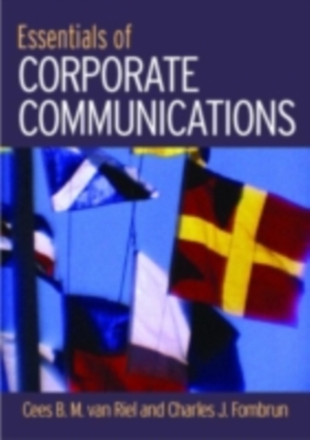 Essentials of Corporate Communication : Implementing Practices for Effective Reputation Management, PDF eBook