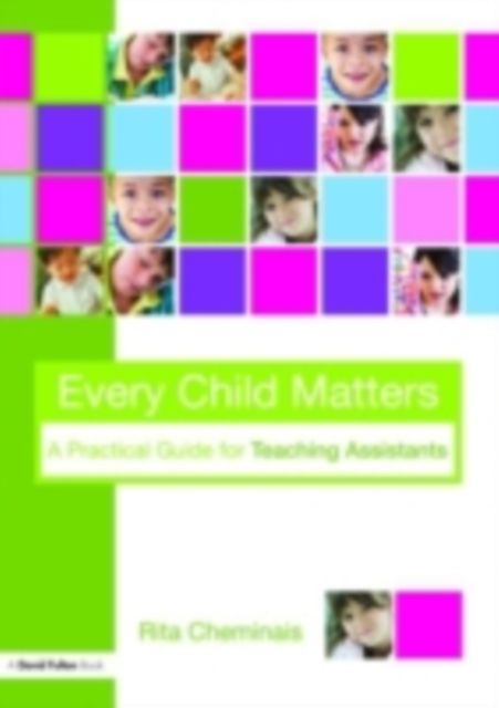 Every Child Matters : A Practical Guide for Teaching Assistants, PDF eBook