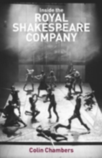 Inside the Royal Shakespeare Company : Creativity and the Institution, PDF eBook