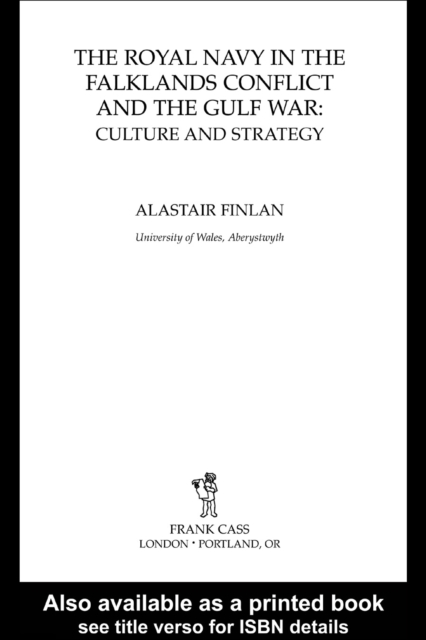 The Royal Navy in the Falklands Conflict and the Gulf War : Culture and Strategy, PDF eBook