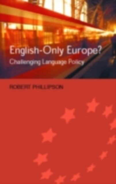 English-Only Europe? : Challenging Language Policy, PDF eBook