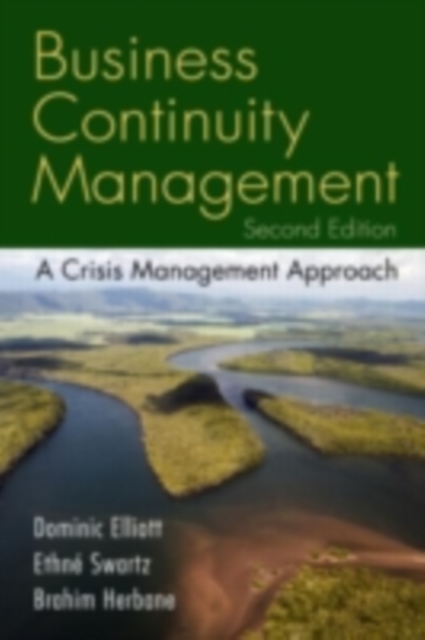 Business Continuity Management, Second Edition : A Crisis Management Approach, EPUB eBook