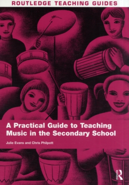 A Practical Guide to Teaching Music in the Secondary School, PDF eBook