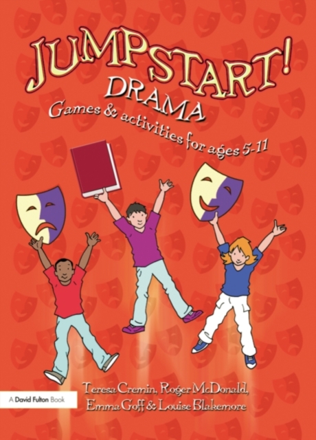 Jumpstart! Drama : Games and Activities for Ages 5-11, PDF eBook