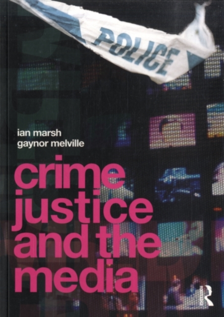 Crime, Justice and the Media, PDF eBook