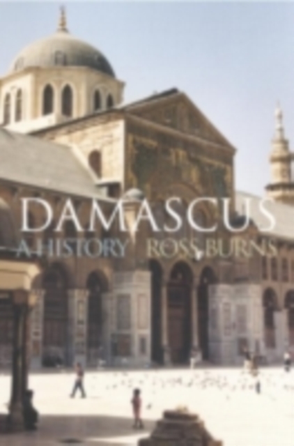 Damascus : A History, PDF eBook