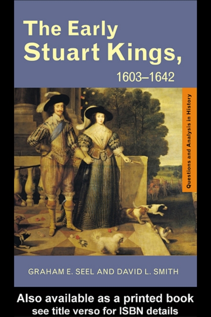 The Early Stuart Kings, 1603-1642, PDF eBook