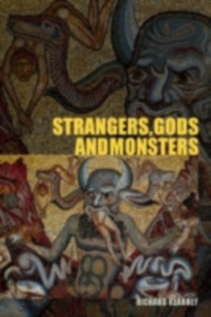 Strangers, Gods and Monsters : Interpreting Otherness, PDF eBook