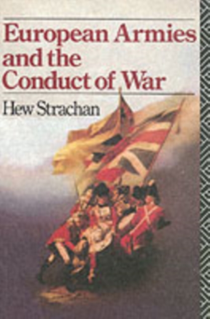 European Armies and the Conduct of War, PDF eBook