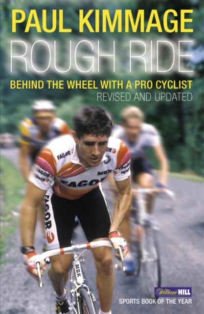 Rough Ride : Behind the Wheel with a Pro Cyclist, Paperback / softback Book