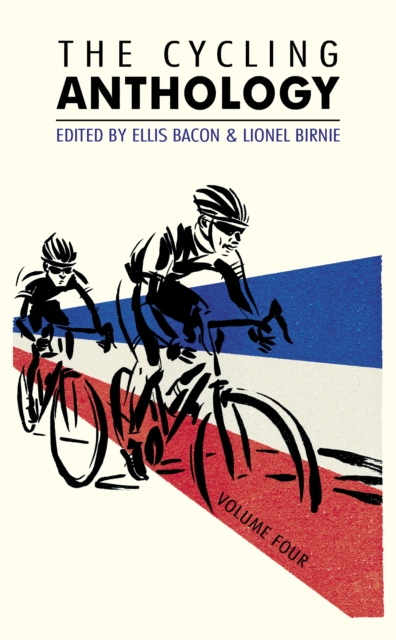 The Cycling Anthology : Volume Four (4/5), Paperback / softback Book