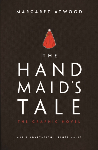 The Handmaid's Tale : The Graphic Novel, Hardback Book