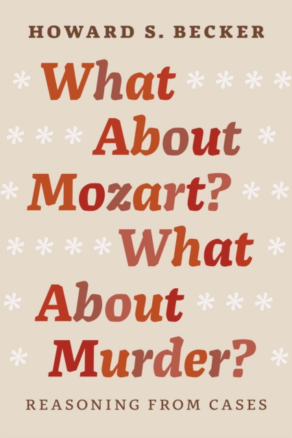 What About Mozart? What About Murder? : Reasoning From Cases, Paperback / softback Book