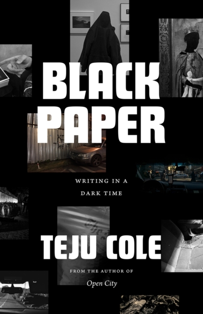 Black Paper : Writing in a Dark Time, Paperback / softback Book