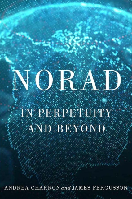 NORAD : In Perpetuity and Beyond, PDF eBook