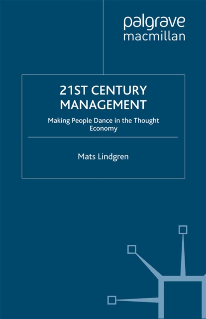 21st Century Management : Leadership and Innovation in the Thought Economy, PDF eBook