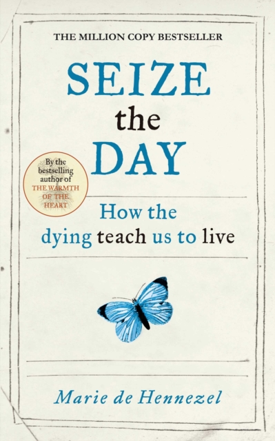 Seize the Day : How the dying teach us to live, EPUB eBook