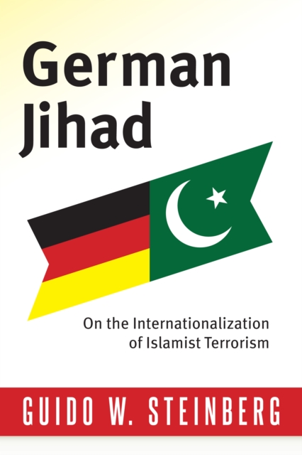 German Jihad : On the Internationalization of Islamist Terrorism, EPUB eBook