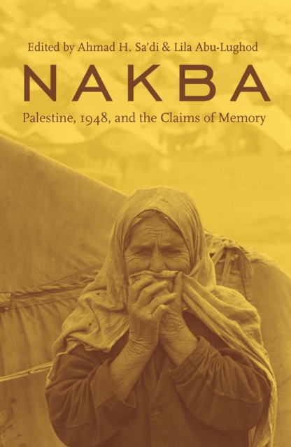 Nakba : Palestine, 1948, and the Claims of Memory, EPUB eBook