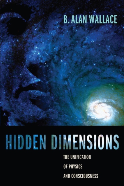 Hidden Dimensions : The Unification of Physics and Consciousness, EPUB eBook