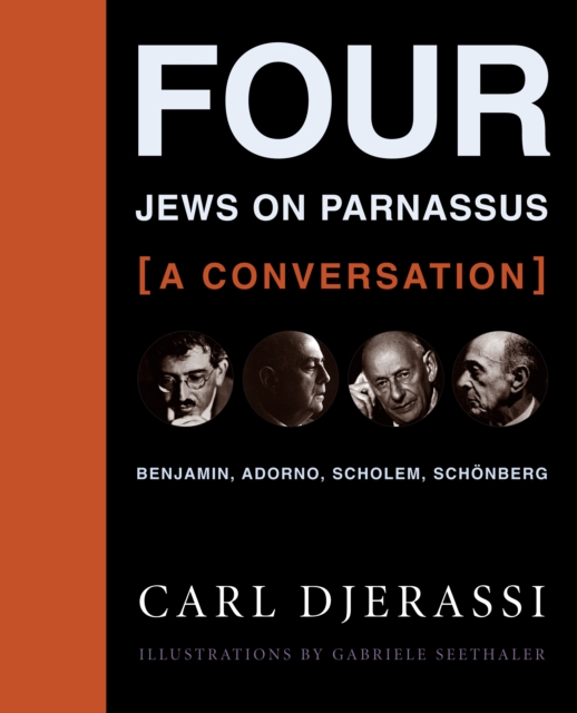 Four Jews on Parnassus-a Conversation : Benjamin, Adorno, Scholem, Schonberg, EPUB eBook