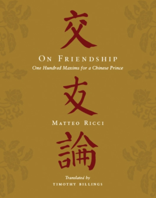 On Friendship : One Hundred Maxims for a Chinese Prince, EPUB eBook