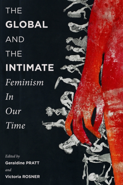 The Global and the Intimate : Feminism in Our Time, EPUB eBook
