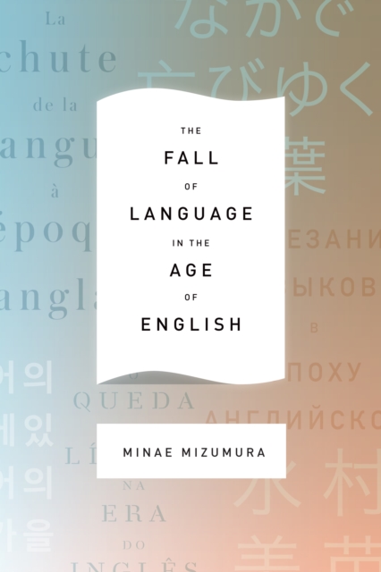 The Fall of Language in the Age of English, EPUB eBook