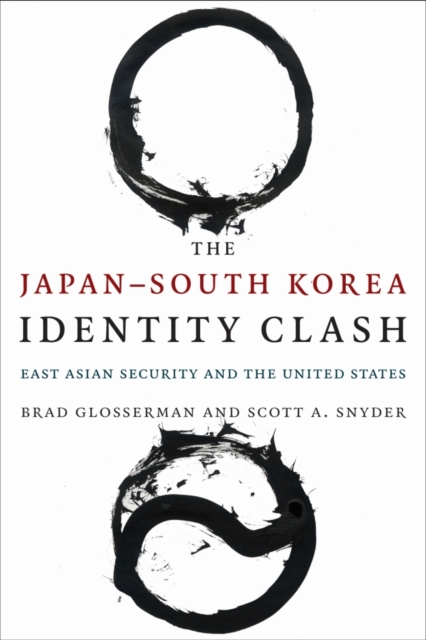 The Japan--South Korea Identity Clash : East Asian Security and the United States, EPUB eBook