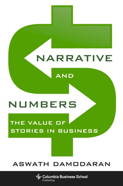 Narrative and Numbers : The Value of Stories in Business, EPUB eBook