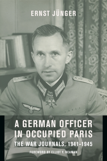 A German Officer in Occupied Paris : The War Journals, 1941-1945, EPUB eBook
