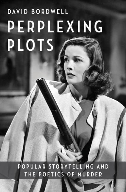 Perplexing Plots : Popular Storytelling and the Poetics of Murder, EPUB eBook