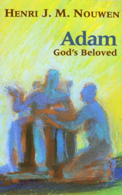 Adam: God's Beloved, Paperback / softback Book