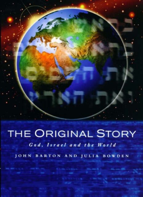 The Original Story : God, Israel and the World, Paperback / softback Book