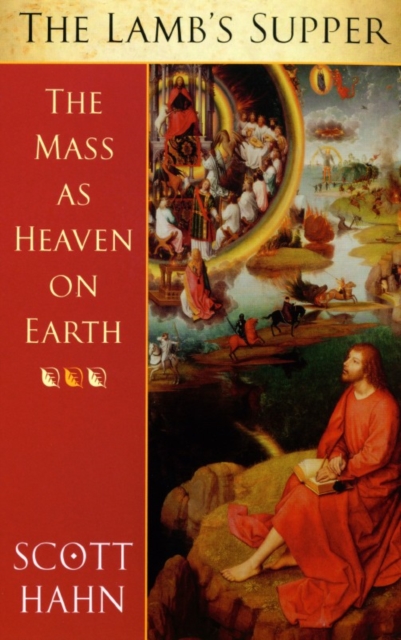 The Lamb's Supper : The Mass as Heaven on Earth, Paperback / softback Book