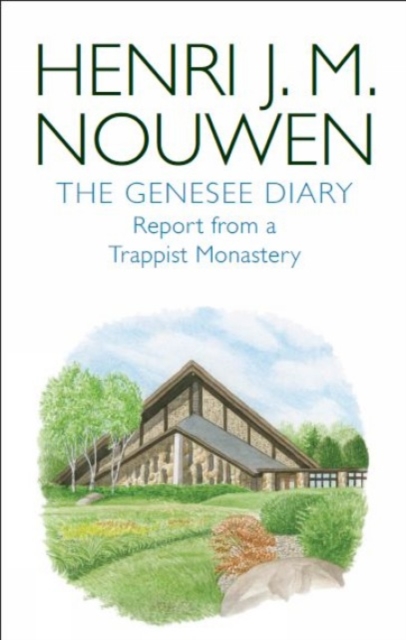 Genesee Diary : Report from a Trappist Monastery, Paperback / softback Book