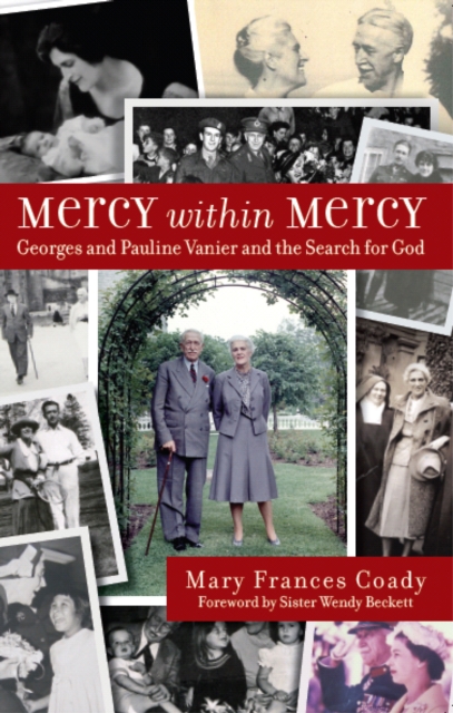 Mercy Within Mercy : Georges and Pauline Vanier and the Search for God, Paperback / softback Book