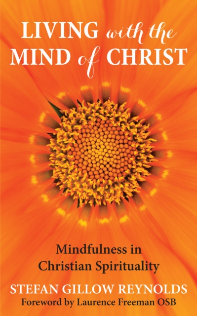 Living With The Mind of Christ : Mindfulness and Christian Spirituality, EPUB eBook