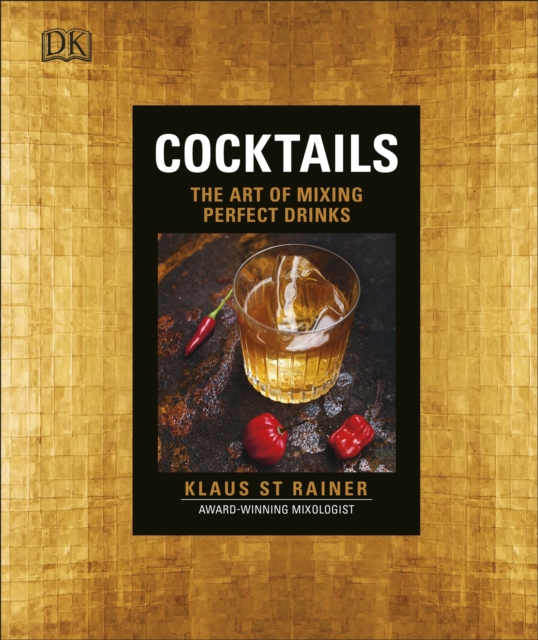 Cocktails : The Art of Mixing Perfect Drinks, Hardback Book